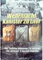 Wehrmacht Kanister 20 Liter - The Jerrycan: A German Invention