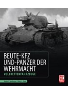 Captured Vehicles and Tanks of the Wehrmacht - Tracked Vehicles