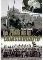 The Flak of the Leibstandarte - 1st SS-Panzer-Division Leibstandarte Adolf Hitler