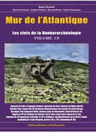 Atlantic Wall - The Keys to the Bunker Archeology - Volume 18