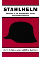 Stahlhelm - Evolution of the German Steel Helmet