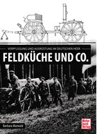 Veldkeuken en Co. - Voedselvoorziening en Uitrusting in het Duitse Leger