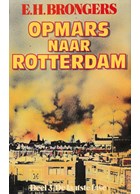 Opmars naar Rotterdam - 3 Delen