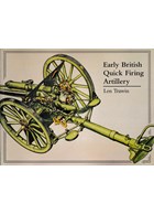 Early British Quick Firing Artillery (Field and Horse)