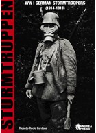 Sturmtruppen - WW I German Stormtroopers (1914-1918)