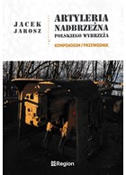 Coastal Artillery along the Polish Coast - Compendium / Guide