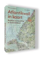 The Atlantic Wall in Maps - Bunkers and Occupation in South-Holland