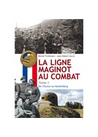 The Battle for the Maginot LIne - Volume 1