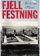 Fjell Fortress - A 50 Year-Memory