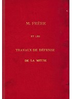 M. Frere and the Defence Works of the Meuse