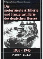 The motorized Artillery and Armoured Artillery of the German Army 1935-1945