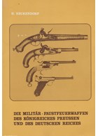 De Militaire Handvuurwapens van het Koninkrijk Pruisen en het Duitse Rijk