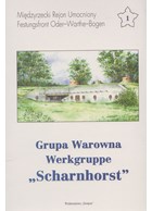3 Volumes - Grupa Warowna Werkgruppe "Scharnhorst", "Schill" & "Ludendorf"
