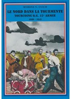 Het Noorden in de Storm - Tourcoing Hoofdkwartier van het 15de Leger 1939-1945