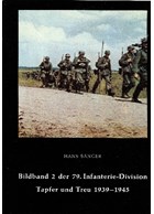 Photobook 2 of the 79th Infanterie-Division - Brave and Faithful 1939-1945