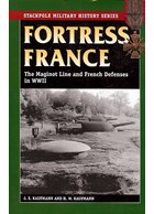 Fortress France - The Maginot Line and French Defenses in WW II