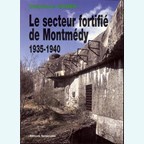 The fortified Sector of Montmédy 1935-1940