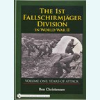 The 1st Fallschirmjäger Division in World War II - Volume One: Years of Attack