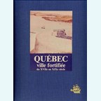 Québec, fortified town from the 17th to the 19th century