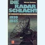 The Radar Battle 1939-1945. The History of the High-Frequency War The Radar Battle 1939-1945. The History of the High-Frequency War