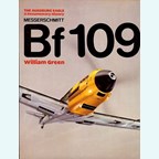 Messerschmitt Bf 109 - The Augsburg Eagle - A Documentary History