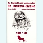 The History of the pommeranian 32rd. Infantry-Division 1935-1945