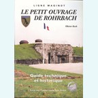 Maginot Line - The Small Fortress of Rohrbach - Technical and Historical Guide
