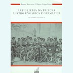 Austro-Hungarian and German Trench Artillery II: History and Tactics