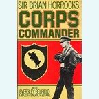 Sir Brian Horrocks - Corps Commandant