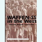 Waffen-SS in the West - Holland, Belgium, France 1940