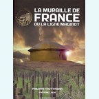 De Muur van Frankrijk of de Maginotlinie - Nieuwe Editie