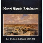 Henri-Alexis Brialmont and the Forts of the Meuse 1887-1891