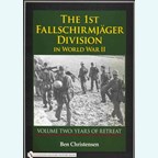 The 1st Fallschirmjäger Division in World War II - Volume Two: Years of Retreat
