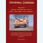 Universal Carriers-Volume 1.Dragon - Armoured MG - Cavalry - Scout - AOP - Bren - Loyd - Universal