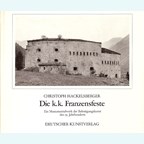 The k.k. Franzensfeste - A Monumental Work of Fortification of the 19th Century