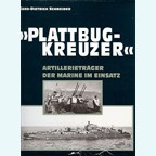 'Plattbugkreuzer' - Artillery Carriers of the German Navy in Action