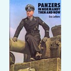 Panzers in Normandy - Then and Now