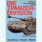 The 7th Panzer-Division - Armament - Deployment - Men