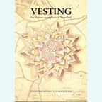 Vesting - Vier Eeuwen Vestingbouw in Nederland