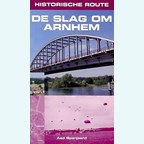 The Battle for Arnhem - Historical Route