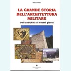 De Grote Historie van Militaire Architectuur - Van de Oudheid tot Heden