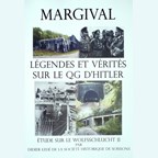 Margival - Legends and Truth on Hitler's Headquarters - Study of Wolfsschlucht 2