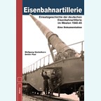 Railway Artillery - Deployment of the German Railway Artillery in the West 1940-1945