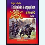 De Belgische Lichte Veldartillerie van 1900 tot 1940 - Deel I