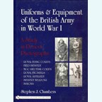 Uniforms & Equipment of the British Army in World War I - A Study in Period Photographs