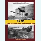 Calais - Vijf Batterijen om een Haven te verdedigen