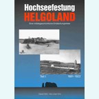 Sea-fortress Helgoland - A military-historical Survey