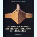 The fortifications of the Spanish era in Venezuela