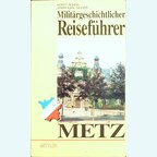 Military Historical Tour Guide Metz