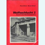 Wolfsschlucht 2 - Autopsy of one of Hitler's Headquarters